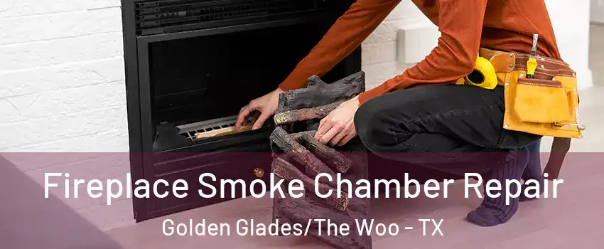 Fireplace Smoke Chamber Repair Golden Glades/The Woo - TX