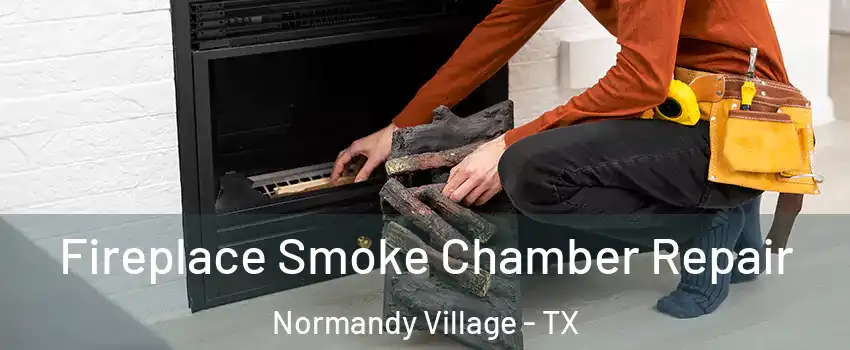 Fireplace Smoke Chamber Repair Normandy Village - TX