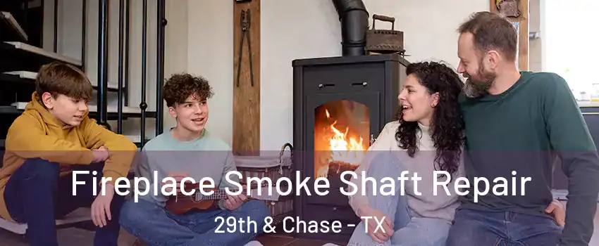 Fireplace Smoke Shaft Repair 29th & Chase - TX