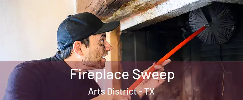 Fireplace Sweep Arts District - TX