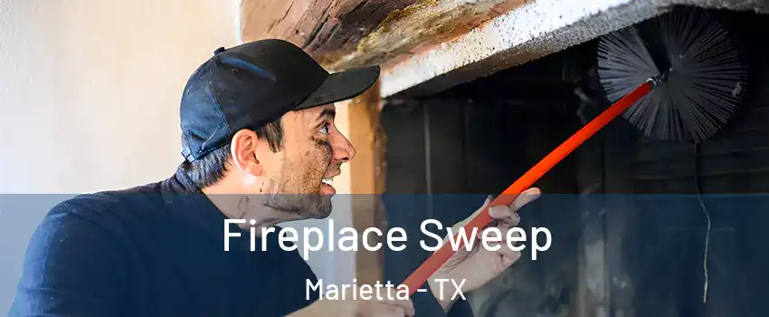 Fireplace Sweep Marietta - TX