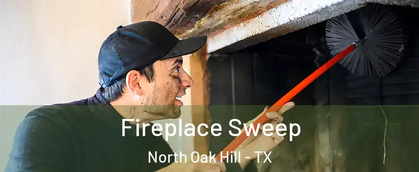 Fireplace Sweep North Oak Hill - TX