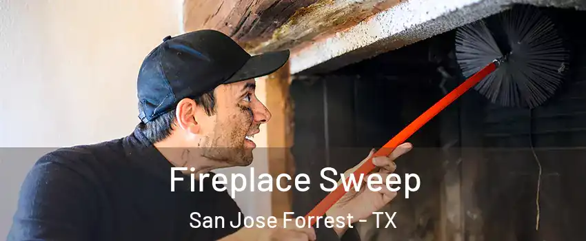 Fireplace Sweep San Jose Forrest - TX