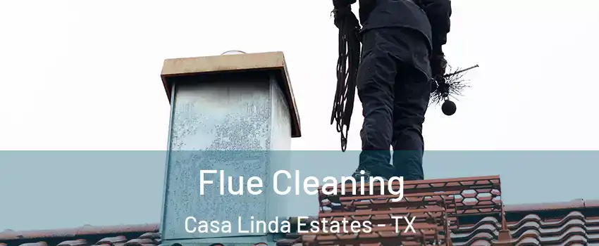 Flue Cleaning Casa Linda Estates - TX