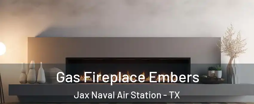 Gas Fireplace Embers Jax Naval Air Station - TX