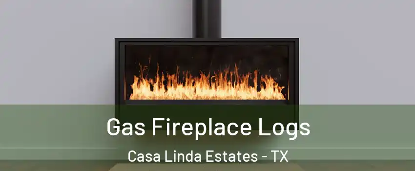 Gas Fireplace Logs Casa Linda Estates - TX