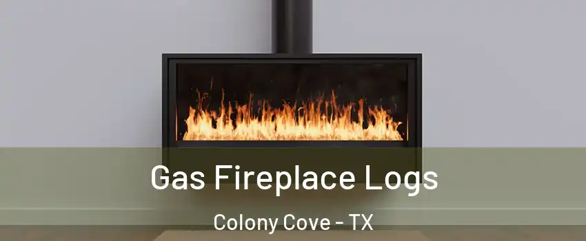 Gas Fireplace Logs Colony Cove - TX