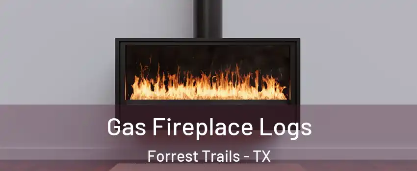 Gas Fireplace Logs Forrest Trails - TX