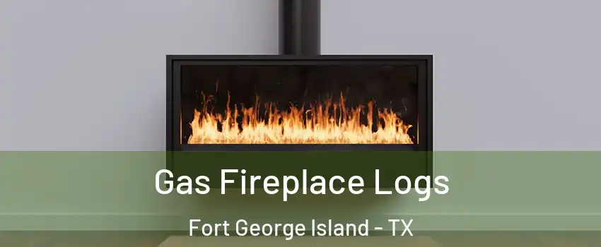 Gas Fireplace Logs Fort George Island - TX