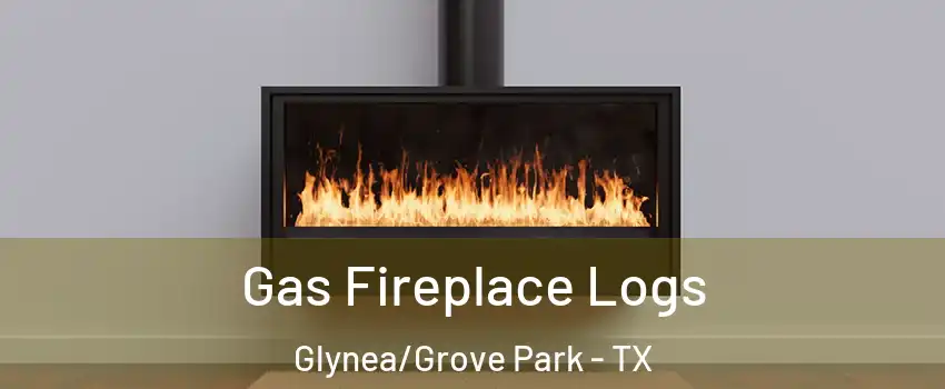 Gas Fireplace Logs Glynea/Grove Park - TX