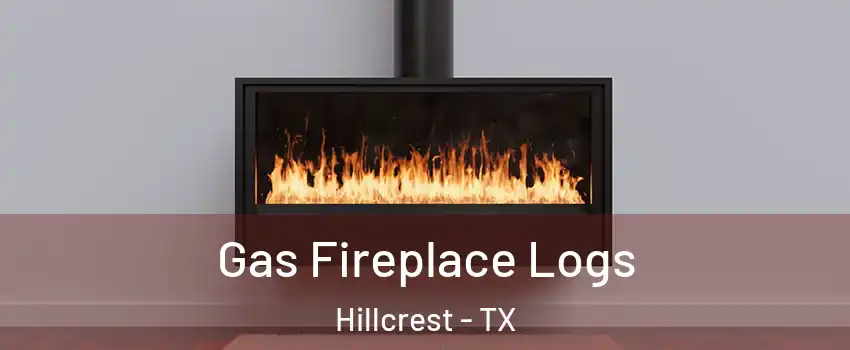 Gas Fireplace Logs Hillcrest - TX