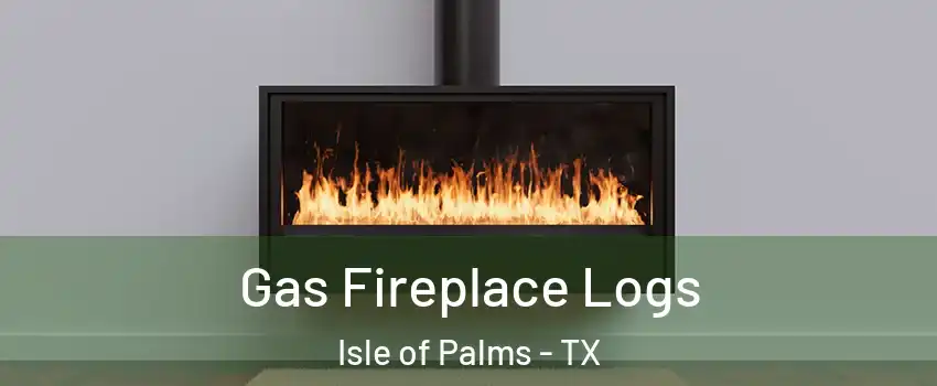 Gas Fireplace Logs Isle of Palms - TX