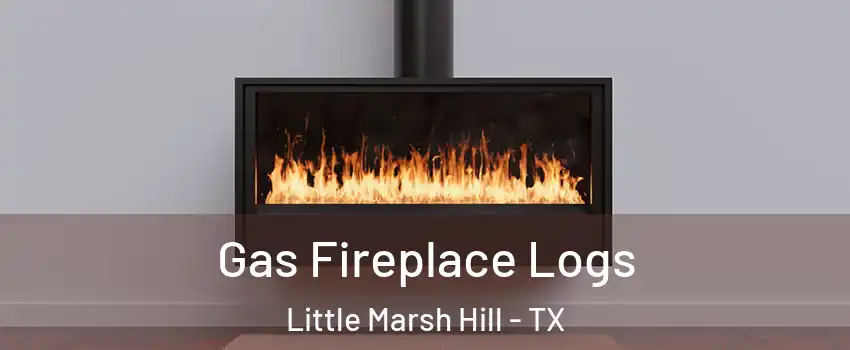 Gas Fireplace Logs Little Marsh Hill - TX