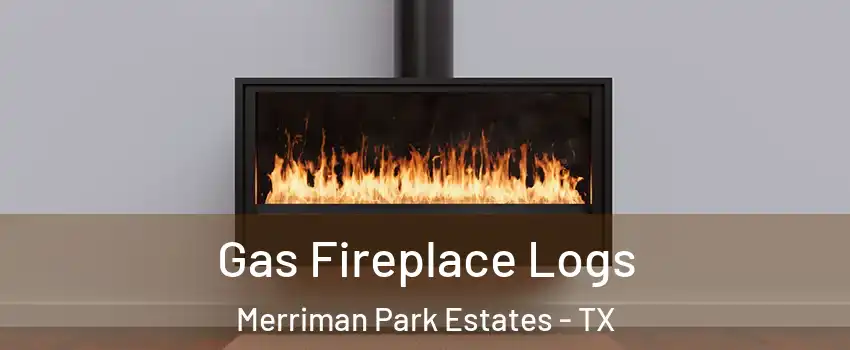 Gas Fireplace Logs Merriman Park Estates - TX