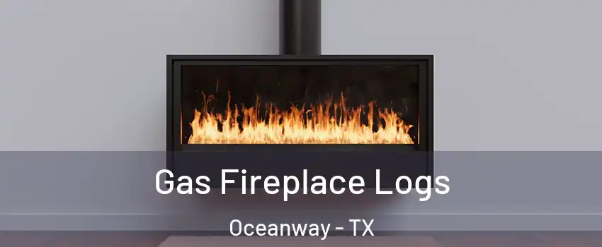 Gas Fireplace Logs Oceanway - TX