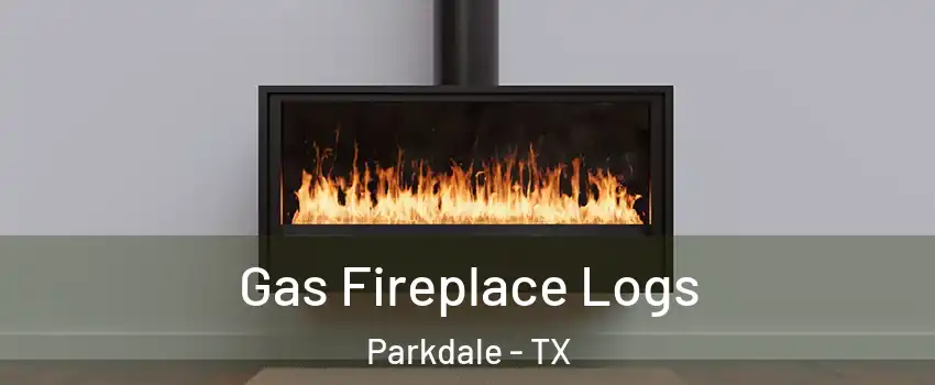 Gas Fireplace Logs Parkdale - TX