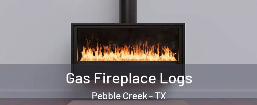 Gas Fireplace Logs Pebble Creek - TX