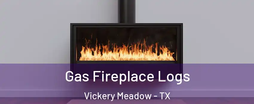 Gas Fireplace Logs Vickery Meadow - TX