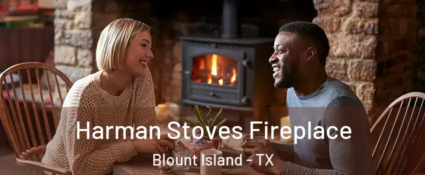 Harman Stoves Fireplace Blount Island - TX