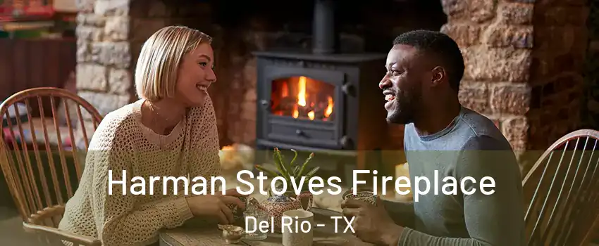 Harman Stoves Fireplace Del Rio - TX