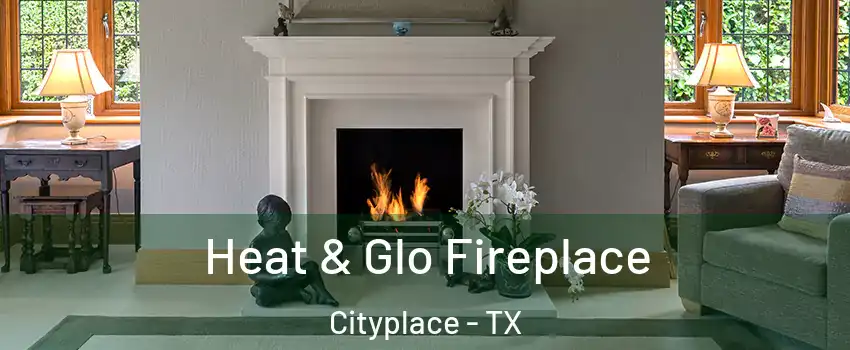 Heat & Glo Fireplace Cityplace - TX