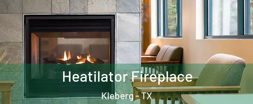 Heatilator Fireplace Kleberg - TX