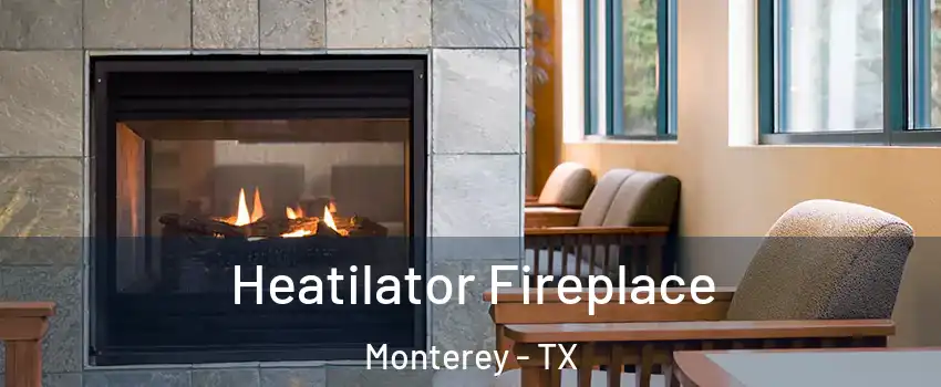 Heatilator Fireplace Monterey - TX