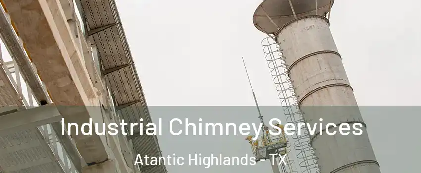 Industrial Chimney Services Atantic Highlands - TX