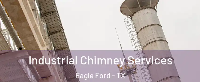 Industrial Chimney Services Eagle Ford - TX