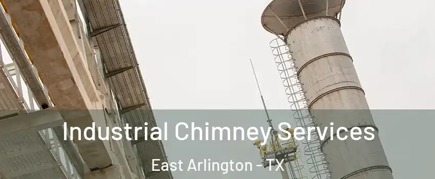 Industrial Chimney Services East Arlington - TX