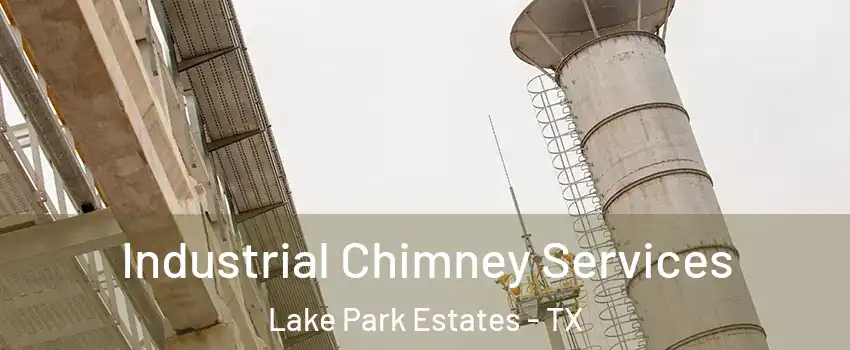 Industrial Chimney Services Lake Park Estates - TX