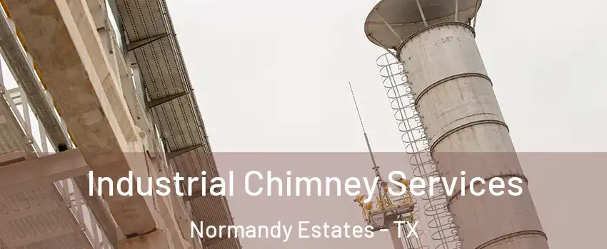 Industrial Chimney Services Normandy Estates - TX