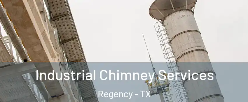 Industrial Chimney Services Regency - TX