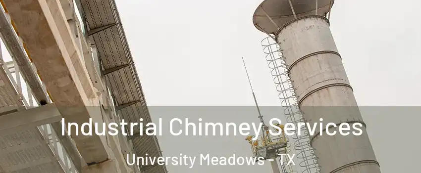 Industrial Chimney Services University Meadows - TX