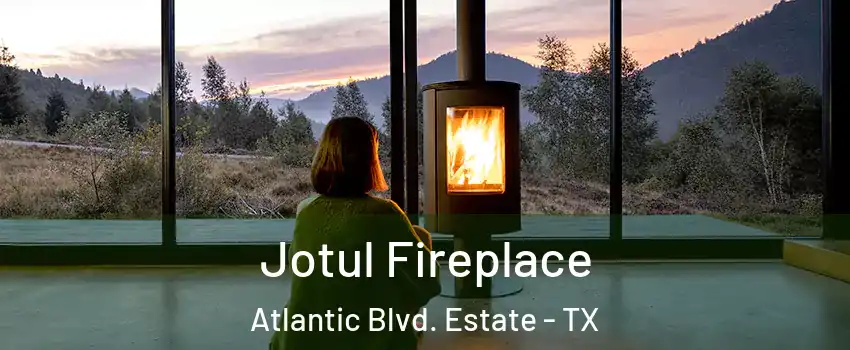 Jotul Fireplace Atlantic Blvd. Estate - TX