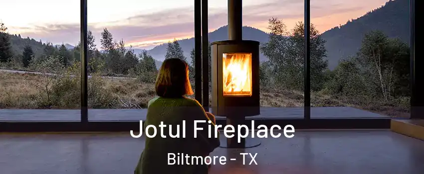 Jotul Fireplace Biltmore - TX