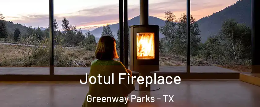 Jotul Fireplace Greenway Parks - TX