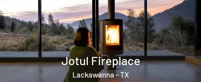 Jotul Fireplace Lackawanna - TX