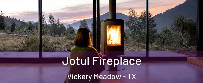 Jotul Fireplace Vickery Meadow - TX