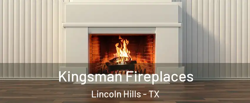 Kingsman Fireplaces Lincoln Hills - TX