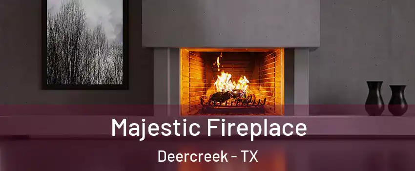 Majestic Fireplace Deercreek - TX