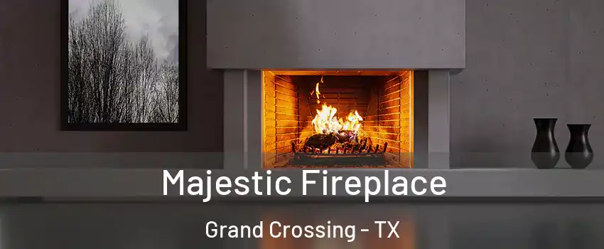 Majestic Fireplace Grand Crossing - TX