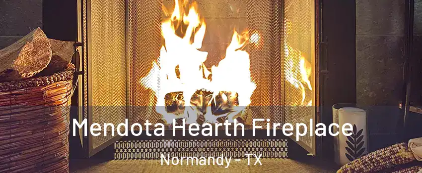 Mendota Hearth Fireplace Normandy - TX