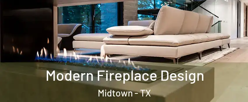 Modern Fireplace Design Midtown - TX