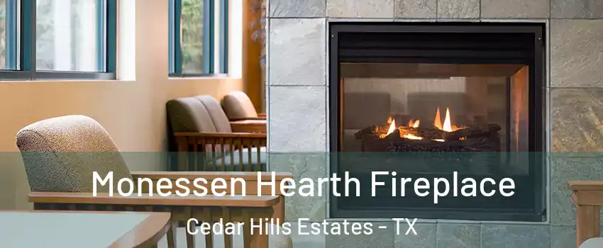 Monessen Hearth Fireplace Cedar Hills Estates - TX