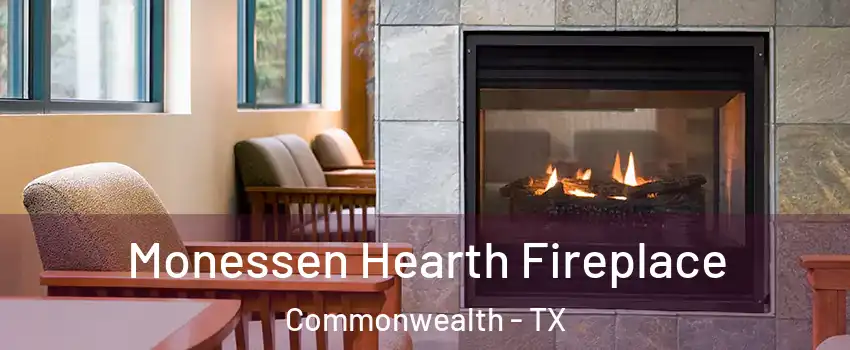 Monessen Hearth Fireplace Commonwealth - TX