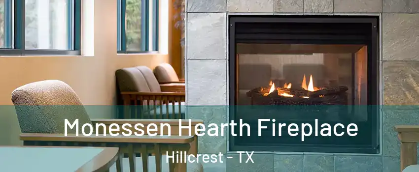 Monessen Hearth Fireplace Hillcrest - TX