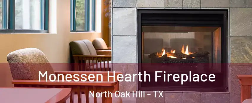 Monessen Hearth Fireplace North Oak Hill - TX