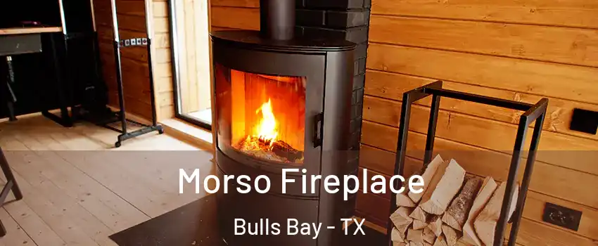 Morso Fireplace Bulls Bay - TX