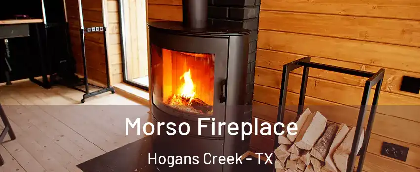 Morso Fireplace Hogans Creek - TX